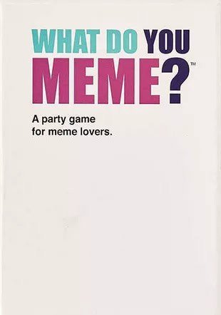 What Do You Meme? Game - apples to apples games